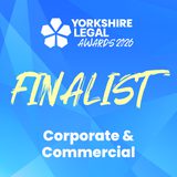 Yorkshire Legal Awards 2026 logo with a white geometric flower, bold white title, large yellow brushstroke FINALIST, and Corporate & Commercial at the bottom.